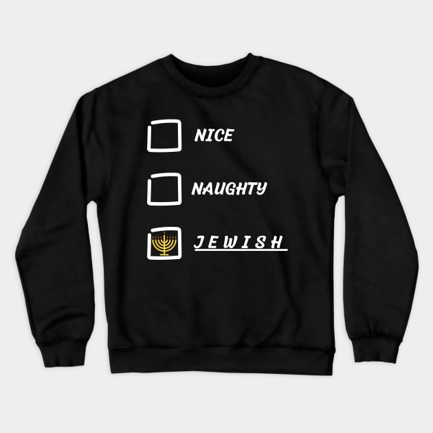 Nice naughty jewish Crewneck Sweatshirt by vaporgraphic